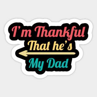 I'm Thankful That he's My Dad, vintage Sticker